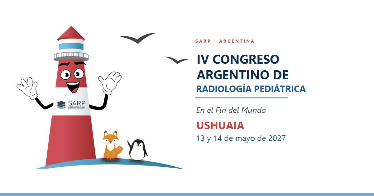 IV Congreso Argentino de Radiología Pediátrica - Ushuaia 2027